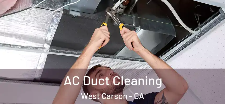  AC Duct Cleaning West Carson - CA