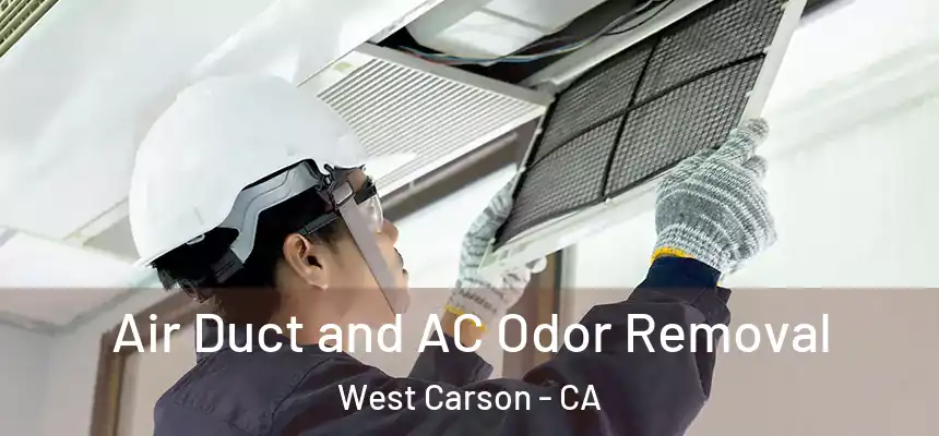 Air Duct and AC Odor Removal West Carson - CA