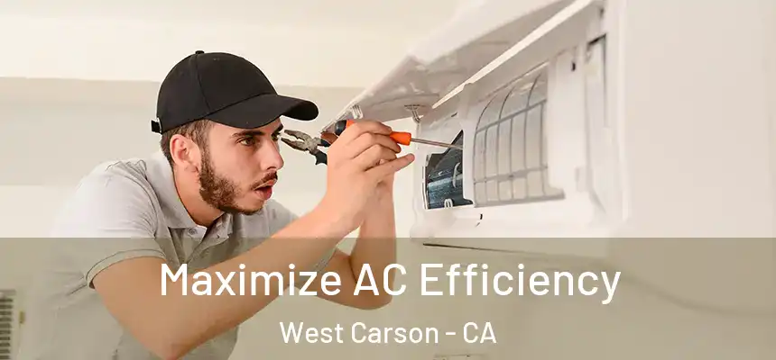  Maximize AC Efficiency West Carson - CA